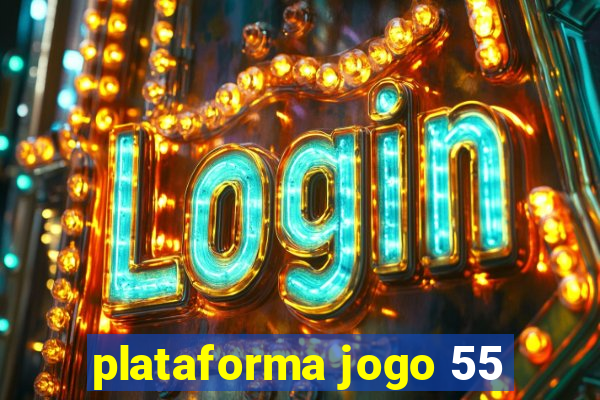 plataforma jogo 55